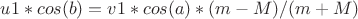 $u1*cos(b)=v1*cos(a)*(m-M)/(m+M)$