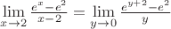 $\lim\limits_{x \to 2} \frac{e^{x}-e^{2}} {x-2} = \lim\limits_{y \to 0} \frac{e^{y+2}-e^{2}} {y}