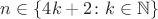 $n \in \{4 k + 2\colon k \in \mathbb N \}$
