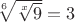 \sqrt[6]{\sqrt[x]{9}}=3
