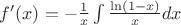 $f'(x) = - \frac{1}{x} \int \frac{\ln (1-x)}{x}dx$