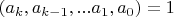 $(a_k,a_{k-1},...a_1,a_0)=1$