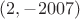 $(2, -2007)$
