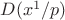 $D(x^1/p) $
