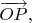 $\overrightarrow{OP},$