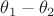 $\theta_1-\theta_2$
