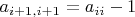 $a_{i+1,i+1}=a_{ii}-1$