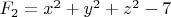 $F_{2} = x^2+y^2+z^2-7$
