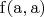 $\operatorname{f} (\operatorname{a} ,\operatorname{a} )$