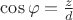 $\cos\varphi=\frac{z}{d}$