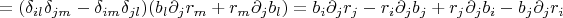 $$=(\delta_{il}\delta_{jm}-\delta_{im}\delta_{jl})(b_l\partial_jr_m+r_m\partial_jb_l)=b_i\partial_jr_j-r_i\partial_jb_j+r_j\partial_jb_i-b_j\partial_jr_i$$