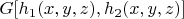 $G[h_1(x,y,z),h_2(x,y,z)] $