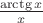 $\frac{\arctg x}x$