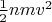 $\frac{1}{2}n m v^2$