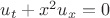 $u_t+x^2u_x=0$