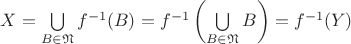 $X=\bigcup \limits_{B \in \mathfrak N} f^{-1}(B) = f^{-1}\left(\bigcup \limits_{B \in \mathfrak N} B\right) = f^{-1}(Y)$