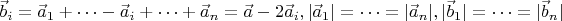 $\vec b_i=\vec a_1+\dots -\vec a_i +\dots +\vec a_n=\vec a-2\vec a_i,|\vec a_1|=\dots =|\vec a_n|,|\vec b_1|=\dots =|\vec b_n|$