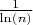 $ \frac{1} { \ln(n)}$