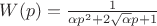 $W(p) = \frac{1}{\alpha p^2 + 2 \sqrt{\alpha} p + 1 }$