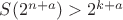 $S(2^{n+a})>2^{k+a}$
