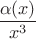$\dfrac{\alpha(x)}{x^3}$