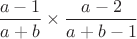 $\dfrac{a-1}{a+b}\times \dfrac{a-2}{a+b-1}$