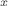 $ Н_x $
