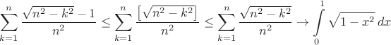 $$
\sum\limits_{k=1}^{n}\frac{\sqrt{n^2-k^2}-1}{n^2}\leq
\sum\limits_{k=1}^{n}\frac{\left[\sqrt{n^2-k^2}\right]}{n^2}\leq
\sum\limits_{k=1}^{n}\frac{\sqrt{n^2-k^2}}{n^2}\to\int\limits_0^1\sqrt{1-x^2}\,dx
$$