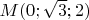 $M (0;\sqrt{3};2)$