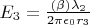 $E_3 = \tfrac{(\beta)\lambda _2}{2\pi \epsilon_0 r_3}$