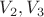 $V_2, V_3$ $V_2, V_3$