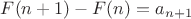 $F(n+1)-F(n)=a_{n+1}$