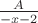 $\frac A{-x-2}$