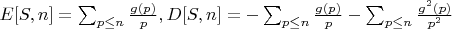 $E[S,n]=\sum_{p \leq n} \frac {g(p)}{p},D[S,n]=-\sum_{p \leq n} \frac {g(p)}{p}-\sum_{p \leq n} \frac {g^2(p)}{p^2}$