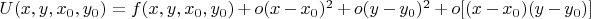 $U(x,y,x_0,y_0)=f(x,y,x_0,y_0)+o(x-x_0)^2+o(y-y_0)^2+o[(x-x_0)(y-y_0)]$