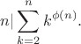 $$n|\sum_{k=2}^n}k^{\phi(n)}.$$