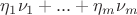 $\eta_1\nu_1 + ... + \eta_m\nu_m$