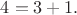 $4=3+1.$
