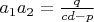 $a_1a_2=\frac{q}{cd-p}$
