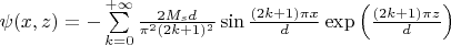 $\psi(x, z) = -\sum\limits_{k=0}^{+\infty} \frac {2M_sd}{\pi^2 (2k+1)^2} \sin\frac{(2k+1)\pi x}{d}\exp\left(\frac {(2k+1)\pi z}{d}\right)$