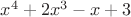 $x^4+2x^3-x+3$
