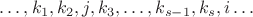 $\ldots, k_1, k_2, j, k_3, \ldots, k_{s-1}, k_s, i\ldots$