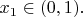 $x_1\in(0,1).$