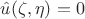 $\hat u(\zeta,\eta)=0$