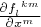 $\frac{\partial f_l^{\phantom{l}km}}{\partial x^m}$