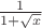 $\[\frac{1}{{1 + \sqrt x }}\]$