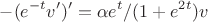 $$
-( e^{-t} v'  )'= \alpha e^t /(1+e^{2t})v
$$