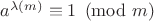 $a^{\lambda(m)}\equiv 1\pmod m$