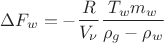 $$ \Delta F_w =- \frac{R}{V_\nu} \frac{T_w m_w}{\rho_g - \rho_w} $$