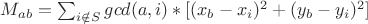 $M_{ab}=\sum_{i \notin S} gcd(a,i)*[(x_b-x_i)^2+(y_b-y_i)^2]$